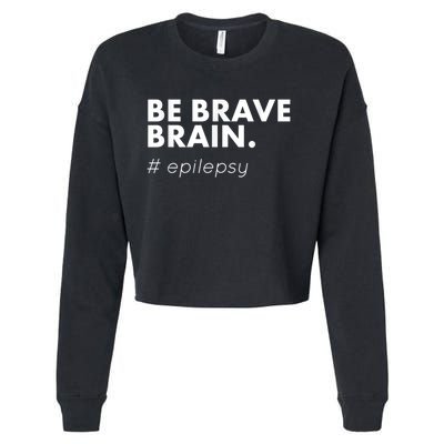 Be Brave Brain Epilepsy Awareness Cropped Pullover Crew