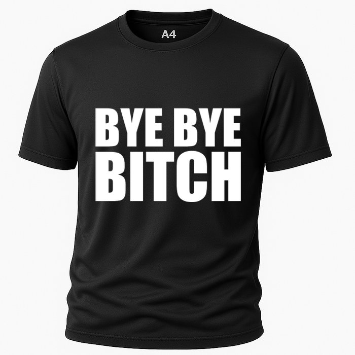 BYE BYE BITCH Funny Wrestling Fan Cooling Performance Crew T-Shirt