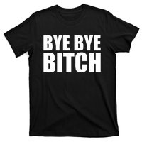 BYE BYE BITCH Funny Wrestling Fan T-Shirt