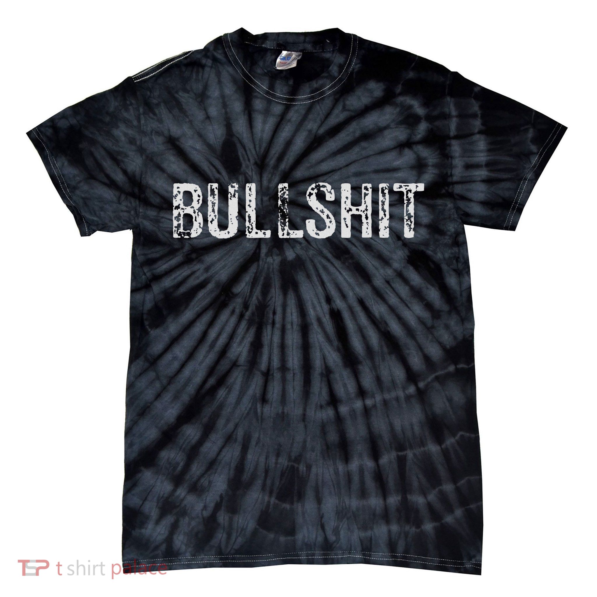 Bullshi Bullshit  Tie-Dye T-Shirt