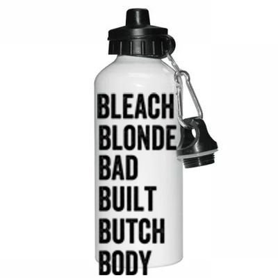 Bleach Blonde Bad Built Butch Body Gift Aluminum Water Bottle 