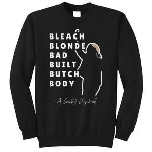 Bleach Blonde Bad Built Butch Body Sweatshirt