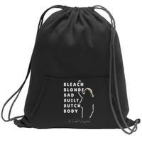 Bleach Blonde Bad Built Butch Body Sweatshirt Cinch Pack Bag