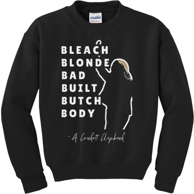 Bleach Blonde Bad Built Butch Body Kids Sweatshirt