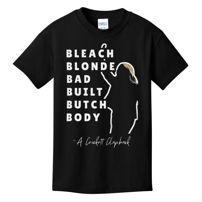 Bleach Blonde Bad Built Butch Body Kids T-Shirt