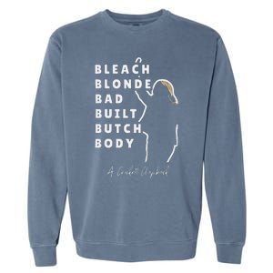 Bleach Blonde Bad Built Butch Body Garment-Dyed Sweatshirt