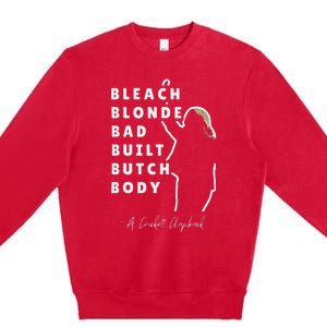 Bleach Blonde Bad Built Butch Body Premium Crewneck Sweatshirt