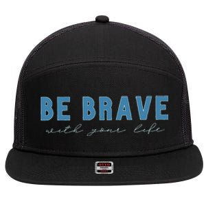 Be Brave 7 Panel Mesh Trucker Snapback Hat