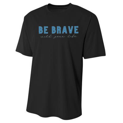 Be Brave Performance Sprint T-Shirt