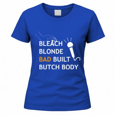 Bold Butch: Bleach Blonde Bad Built Body Gift Women's T-Shirt