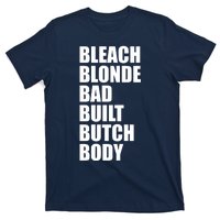 Bleach Blonde Bad Built Butch Body Retro Vintage Funny T-Shirt