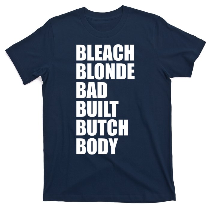 Bleach Blonde Bad Built Butch Body Retro Vintage Funny T-Shirt