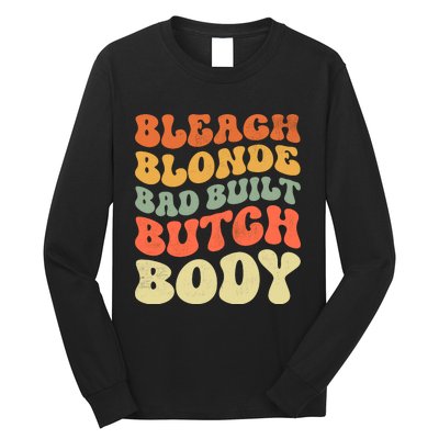 Bleach Blonde Bad Built Butch Body Long Sleeve Shirt