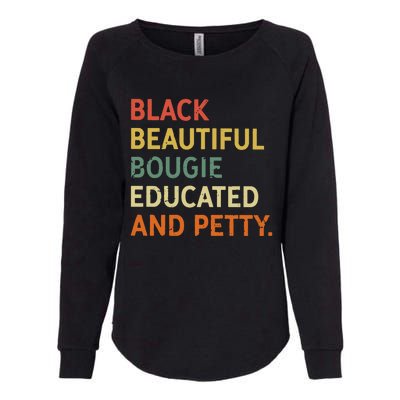 Black Beautiful Bougie Educated And Pretty Gift Womens California Wash Sweatshirt