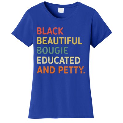 Black Beautiful Bougie Educated And Pretty Gift Women's T-Shirt