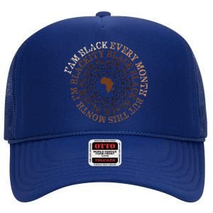 Blackity Black Black Black History Month Celebration High Crown Mesh Back Trucker Hat