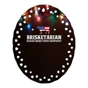 Brisketarian Because Brisket Never Disappoints Ceramic Oval Ornament