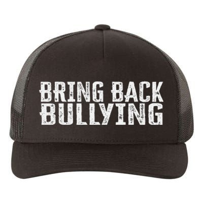 Bring Back Bullying Yupoong Adult 5-Panel Trucker Hat