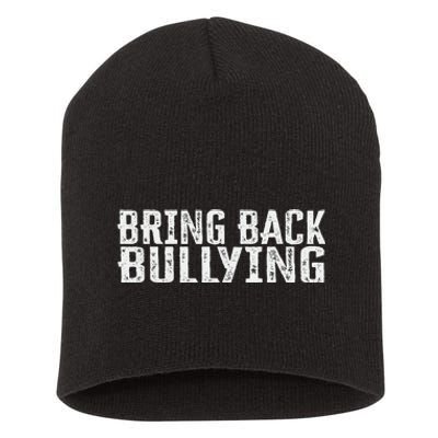 Bring Back Bullying Short Acrylic Beanie