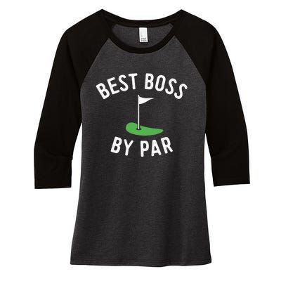 Best Boss By Par Funny Supervisor Golf Golfing Manager Boss Women's Tri-Blend 3/4-Sleeve Raglan Shirt