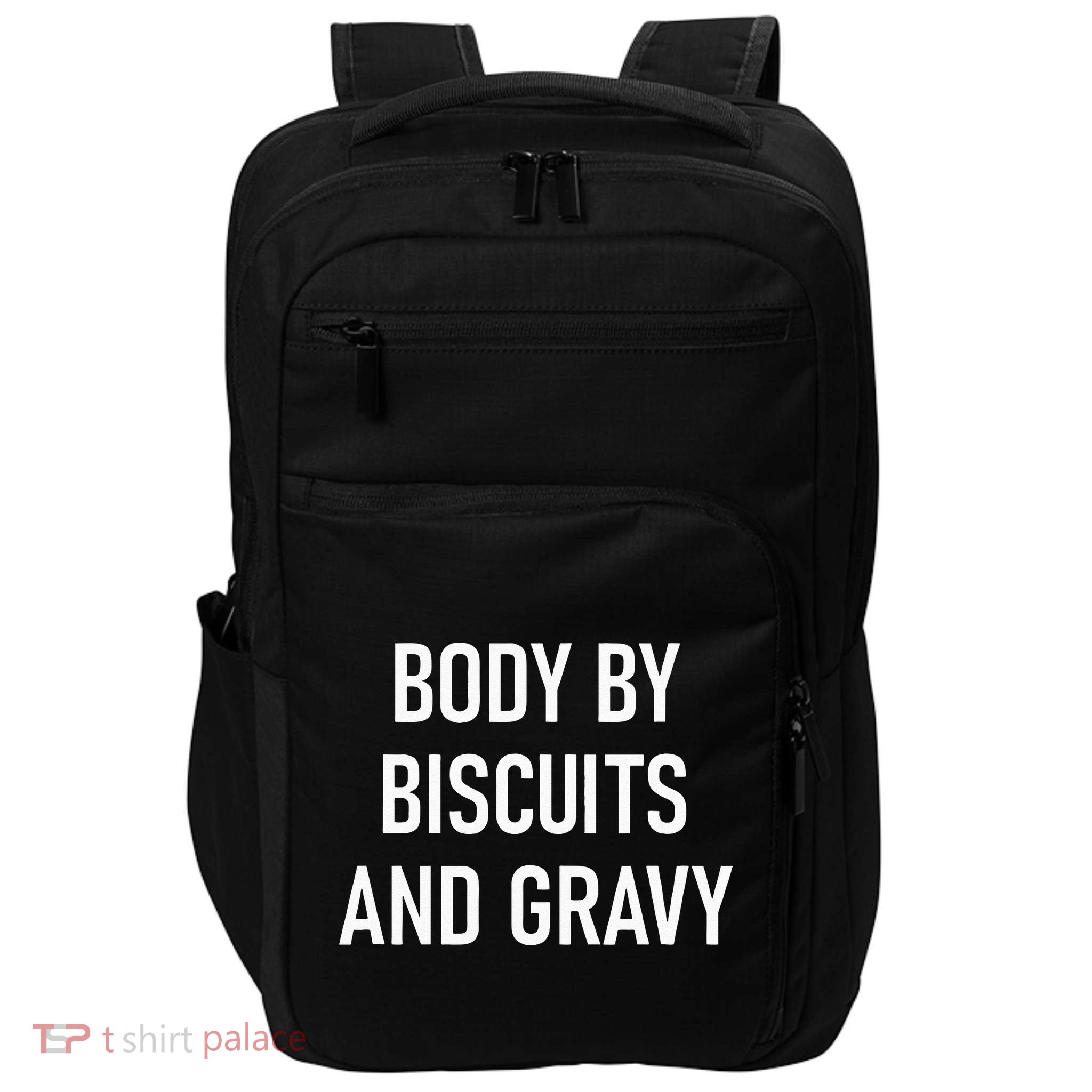 Body By Biscuits And Gravy Funny Jokes Sarcastic Impact Tech Backpack