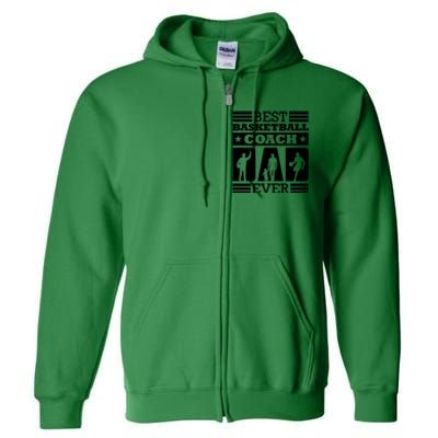 Basketball Best Basketball Coach Ever Full Zip Hoodie