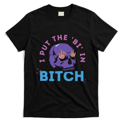 Bi Bitch By Hfoxx77 I Put The Bi In Bitch T-Shirt