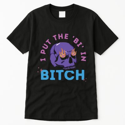 Bi Bitch By Hfoxx77 I Put The Bi In Bitch Tall T-Shirt