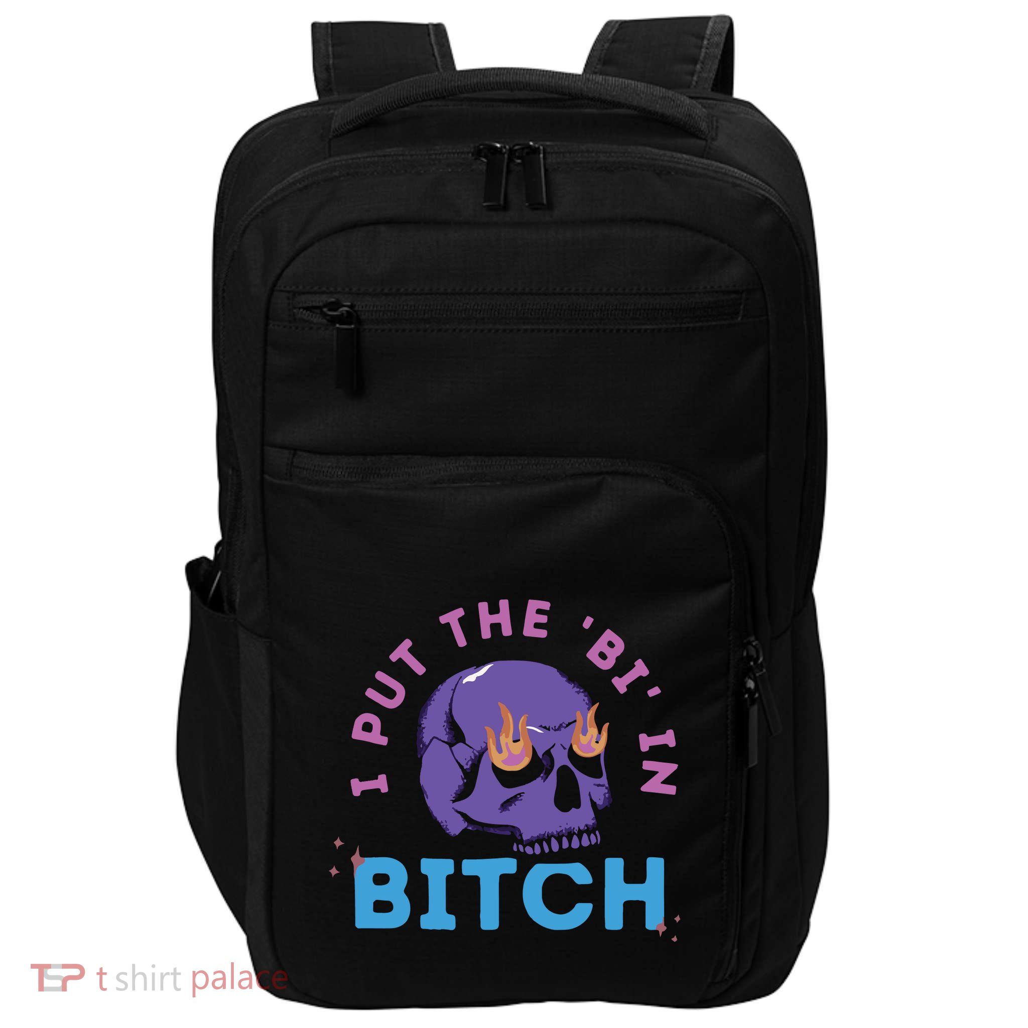 Bi Bitch By Hfoxx77 I Put The Bi In Bitch Impact Tech Backpack