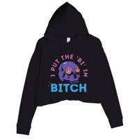 Bi Bitch By Hfoxx77 I Put The Bi In Bitch Crop Fleece Hoodie