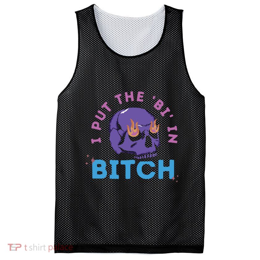 Bi Bitch By Hfoxx77 I Put The Bi In Bitch Mesh Reversible Basketball Jersey Tank