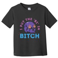 Bi Bitch By Hfoxx77 I Put The Bi In Bitch Toddler T-Shirt