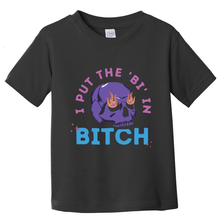Bi Bitch By Hfoxx77 I Put The Bi In Bitch Toddler T-Shirt