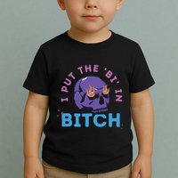 Bi Bitch By Hfoxx77 I Put The Bi In Bitch Toddler T-Shirt