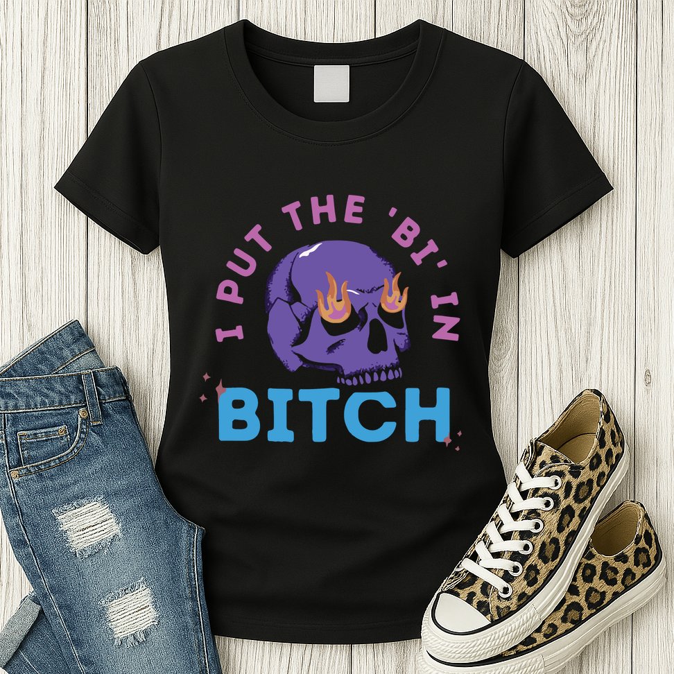 Bi Bitch By Hfoxx77 I Put The Bi In Bitch Womens T-Shirt