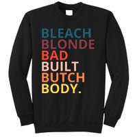 Bleach Blonde Bad Built Butch Body Funny Retro Vintage Sweatshirt