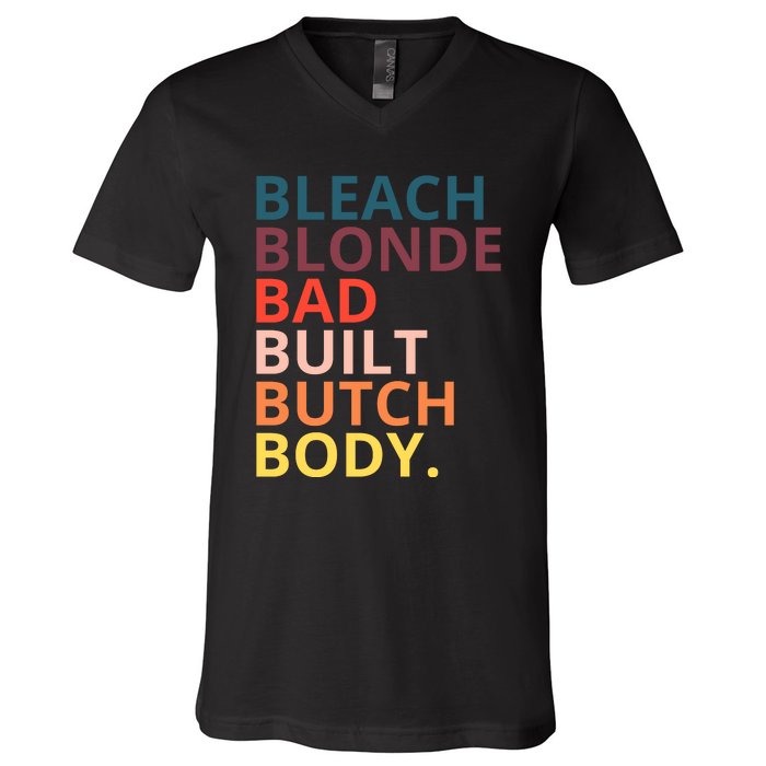 Bleach Blonde Bad Built Butch Body Funny Retro Vintage V-Neck T-Shirt