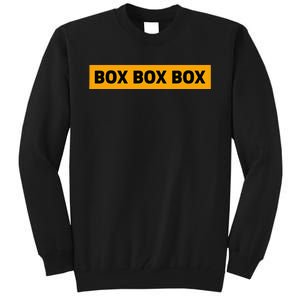 Box Box Box Formula Racing Radio Pit Box Box Box Tall Sweatshirt