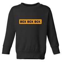 Box Box Box Formula Racing Radio Pit Box Box Box Toddler Sweatshirt
