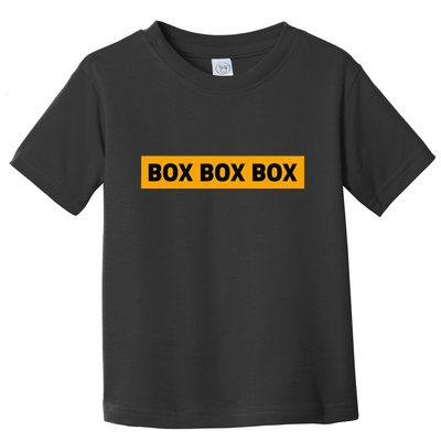Box Box Box Formula Racing Radio Pit Box Box Box Toddler T-Shirt