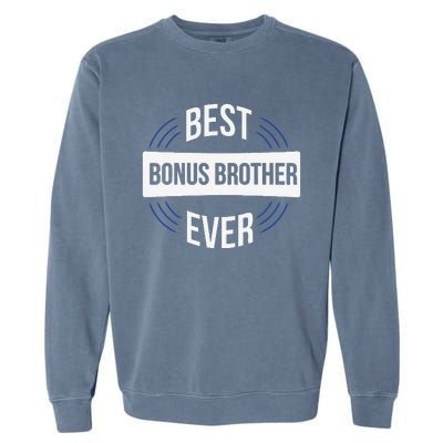 Best Bonus Brother Ever Garment-Dyed Sweatshirt