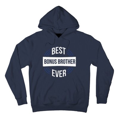 Best Bonus Brother Ever Hoodie