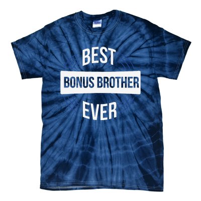 Best Bonus Brother Ever Tie-Dye T-Shirt