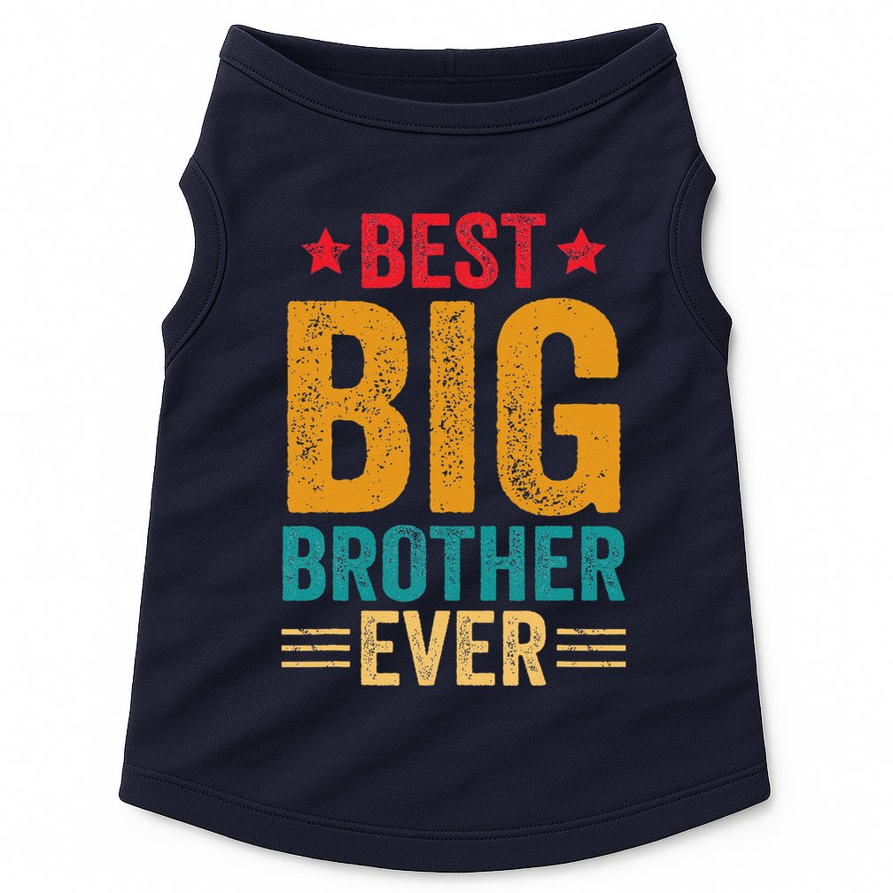 Best Big Brother Ever Big Brother Doggie Tank