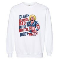 Bleach Blonde Bad Built Butch Body Garment-Dyed Sweatshirt