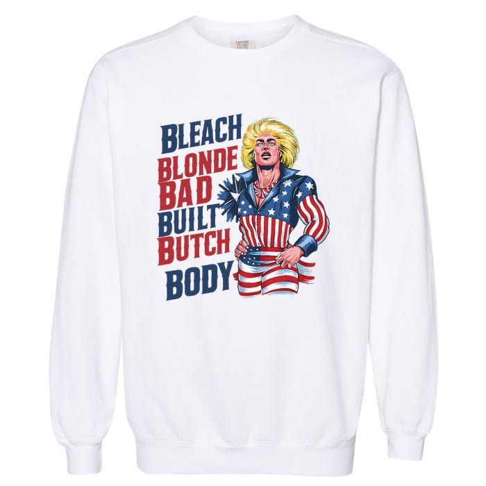 Bleach Blonde Bad Built Butch Body Garment-Dyed Sweatshirt