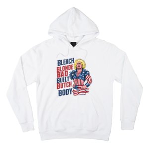 Bleach Blonde Bad Built Butch Body Hoodie