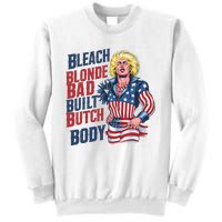 Bleach Blonde Bad Built Butch Body Sweatshirt