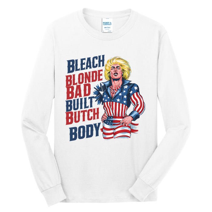 Bleach Blonde Bad Built Butch Body Tall Long Sleeve T-Shirt