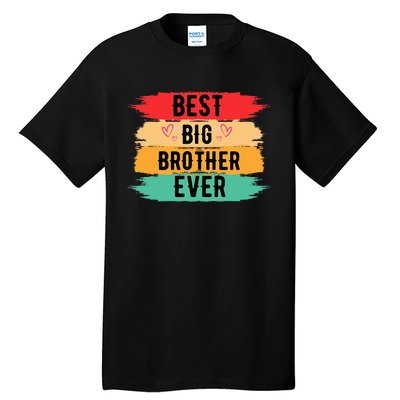 Best Big Brother Ever Older Sibling Nager Tall T-Shirt